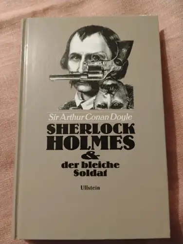 Sherlock Holmes & der bleiche Soldat Conan Doyle, Sir Arthur: