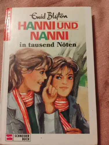 Hanni und Nanni in tausend Nöten Blyton, Enid und Nikolaus Moras: