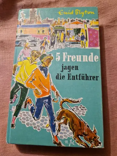 5 Freunde jagen die Entführer Blyton, Enid: