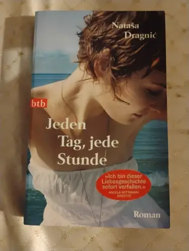 Jeden Tag, jede Stunde Roman DragniÄ, NataÅ¡a: