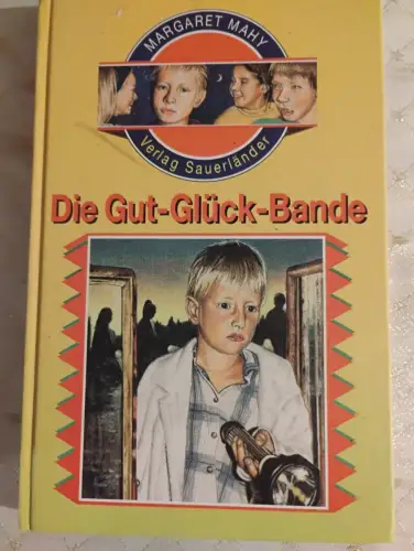 Die Gut-Glück-Bande Mahy, Margaret, B Jub Mönster und Cornelia Krutz-Arnold: