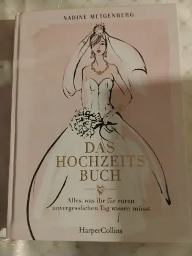 Das Hochzeitsbuch - Alles, was ihr für euren unvergesslichen Tag wissen müsst Me