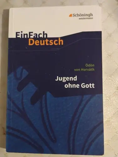 EinFach Deutsch Textausgaben Ödön von Horváth: Jugend ohne Gott Gymnasiale Obers