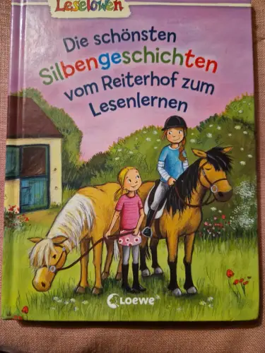 Leselöwen - Das Original - Die schönsten Silbengeschichten vom Reiterhof zum Les