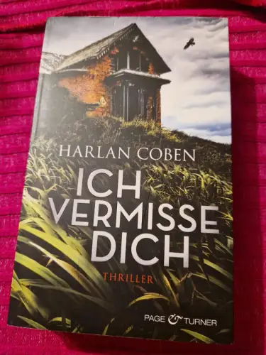 Ich vermisse dich Thriller Coben, Harlan und Gunnar Kwisinski:
