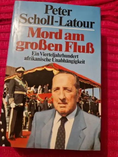 Mord am großen Fluß Scholl-Latour, Peter:
