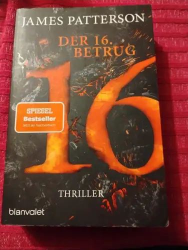 Der 16. Betrug Thriller Patterson, James und Leo Strohm: