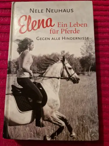 Elena, Ein Leben für Pferde Neuhaus, Nele: