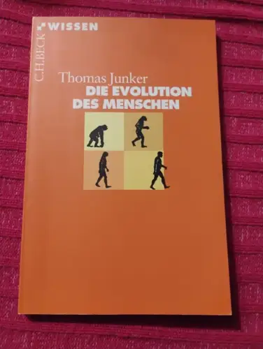 Die Evolution des Menschen Junker, Thomas: