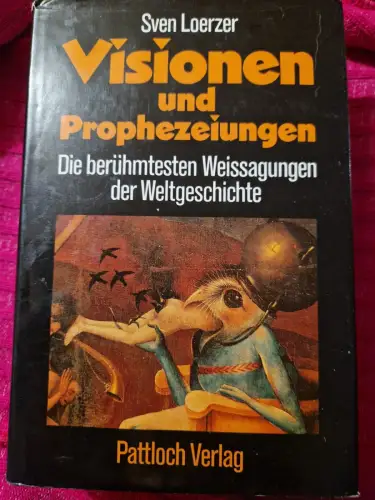 Visionen und Prophezeiungen Loerzer, Sven: