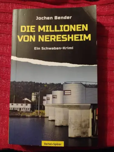 Die Millionen von Neresheim Ein Schwaben-Krimi Bender, Jochen:
