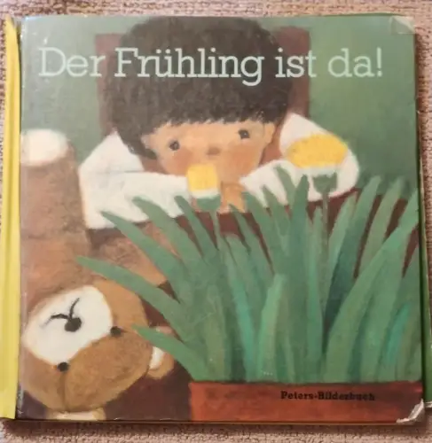 Der Frühling ist da!. Nagel, Barbara und Saburo Kuribayashi: