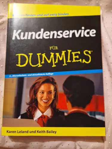 Kundenservice für Dummies Leland, Karen, Keith Bailey und Barbara Mistol: