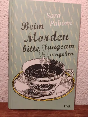 Beim Morden bitte langsam vorgehen Roman Paborn, Sara und Wibke Kuhn: