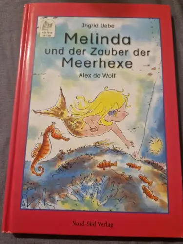 Melinda und der Zauber der Meerhexe Uebe, Ingrid und Alex de Wolf: