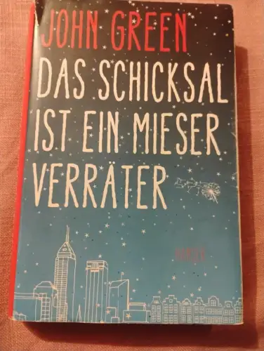 Das Schicksal ist ein mieser Verräter Green, John: