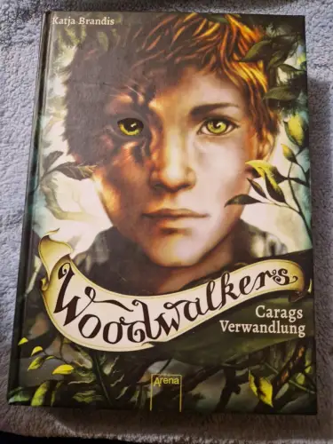 Woodwalkers (1). Carags Verwandlung Brandis, Katja und Claudia Carls: