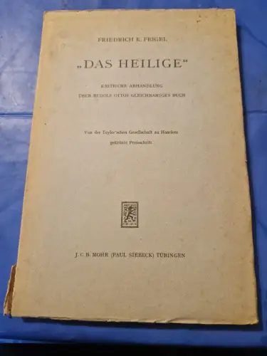 Das Heilige Kritische Abhandlung über Rudolf Ottos gleichnamiges Buch Feigel, Fr