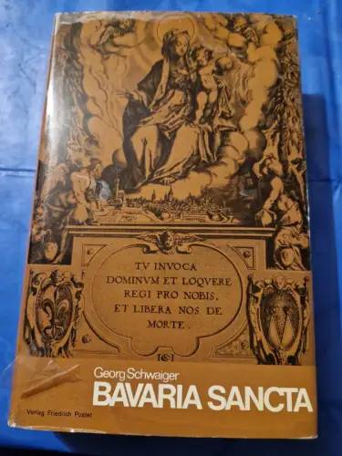 Bavaria Sancta / Bavaria Sancta Zeugen christlichen Glaubens in Bayern / Zeugen 