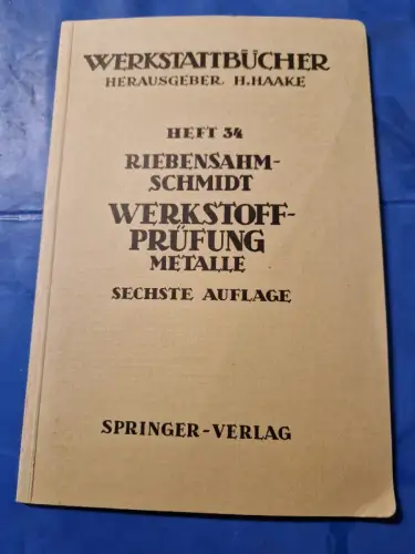 Werkstoffprüfung Metalle Haake, H.: