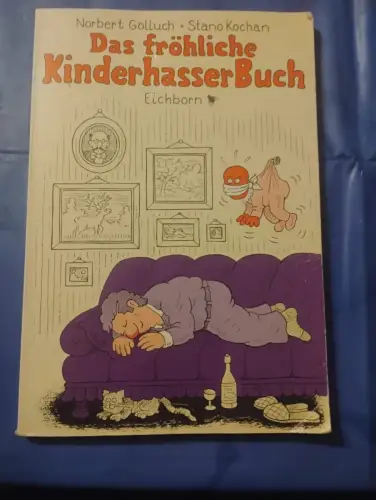 Das fröhliche Kinderhasserbuch Golluch, Norbert und Stano Kochan:
