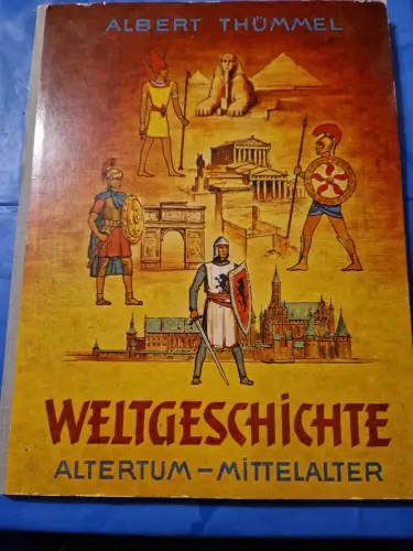 Weltgeschichte - Altertum Mittelalter Thümmel, Albert: