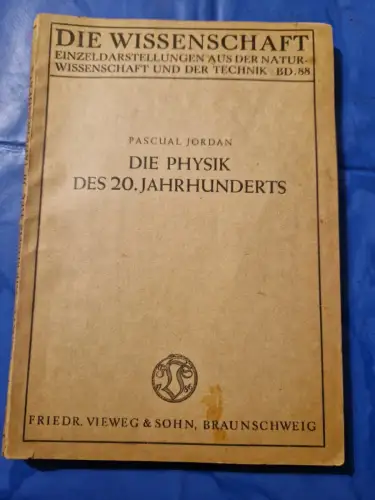 Die Physik des 20. Jahrhunderts Jordan, Pascual:
