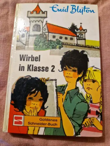 Wirbel in Klasse 2 Blyton, Enid: