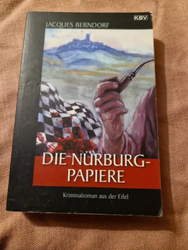 Die Nürburg-Papiere Der 20. Siggi-Baumiester-Krimi Berndorf, Jacques:
