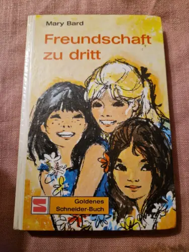 Freundschaft zu dritt Bard, Mary: