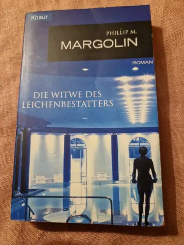 Die Witwe des Leichenbestatters Margolin, Phillip M: