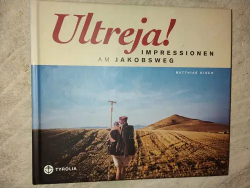 Ultreja! Disch, Matthias: