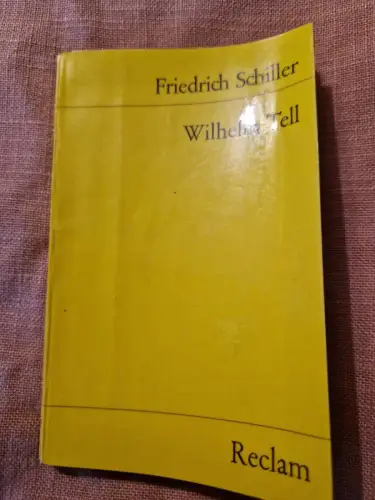 Wilhelm Tell. Schauspiel. Textausgabe mit Anmerkungen/Worterklärungen Schiller, 