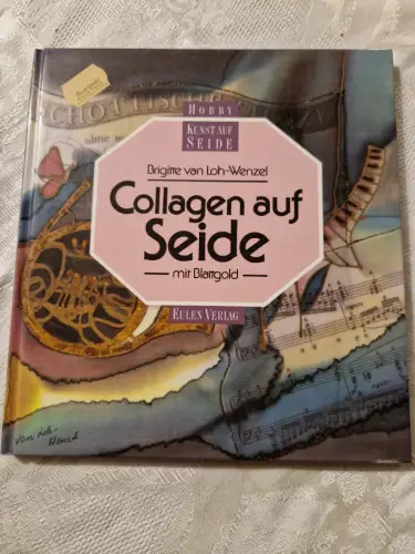Collagen auf Seide Loh-Wenzel, Brigitte van: