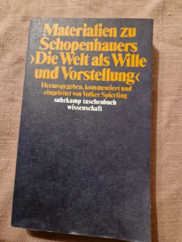 Materialien zu Schopenhauers "Die Welt als Wille und Vorstellung". Spierling, Vo