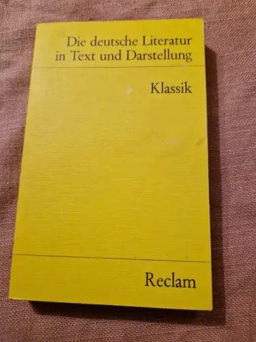 Die deutsche Literatur. Ein Abriss in Text und Darstellung Klassik Wirsich-Irwin