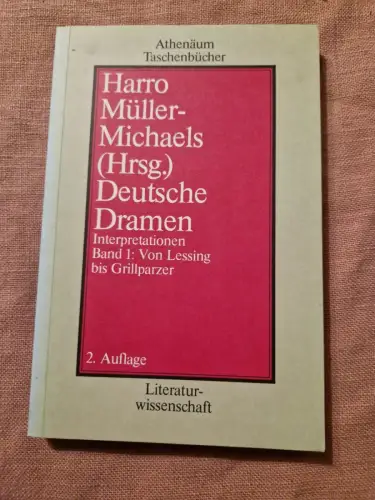 Deutsche Dramen / Von Lessing bis Grillparzer Interpretationen zu Werken von der