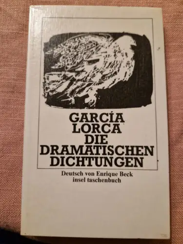 Die dramatischen Dichtungen Deutsch von Enrique Beck García Lorca, Federico und 