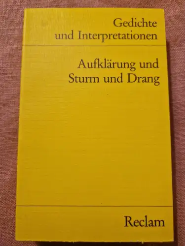Gedichte und Interpretationen / Aufklärung und Sturm und Drang Deutsch-Lektüre, 