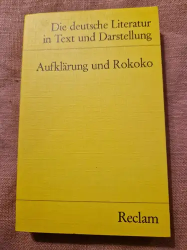 Die deutsche Literatur. Ein Abriss in Text und Darstellung Aufklärung und Rokoko