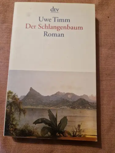 Der Schlangenbaum Roman Timm, Uwe: