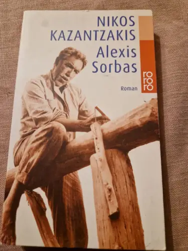 Alexis Sorbas Abenteuer auf Kreta Kazantzakis, Nikos und Alexander Steinmetz:
