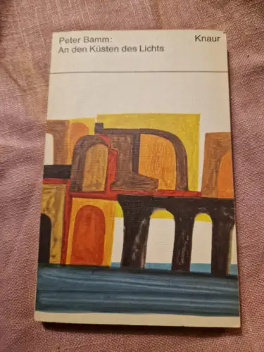 An den Küsten des Lichts : Variationen über d. Thema Aegaeis. Bamm, Peter: