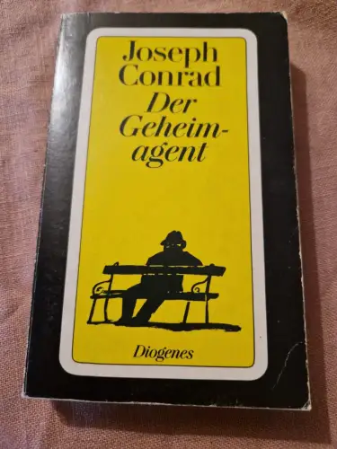 Der Geheimagent Eine einfache Geschichte Conrad, Joseph und Günther Danehl: