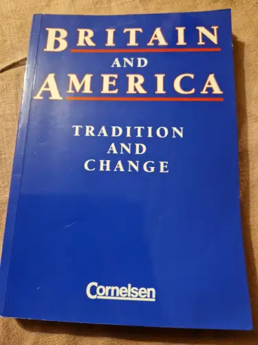 Britain and America, Tradition and Change, Schülerbuch Cornelsen, Verlag: