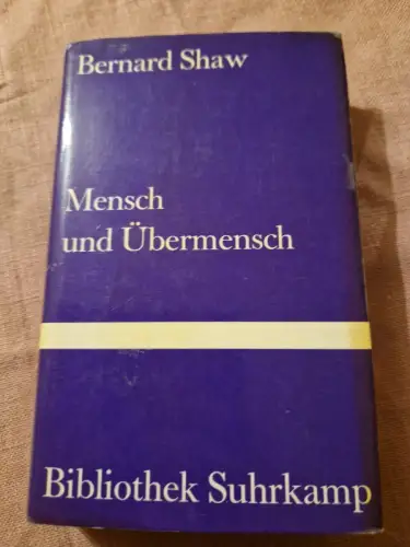 Mensch und Übermenscch Shaw, Bernard: