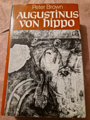 Augustinus von Hippo Brown, Peter:
