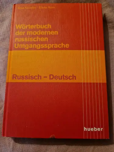 Wörterbuch der modernen russischen Umgangssprache Russisch-Deutsch Koester, Soia