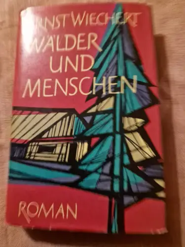 Wälder und Menschen Wiechert, Ernst: