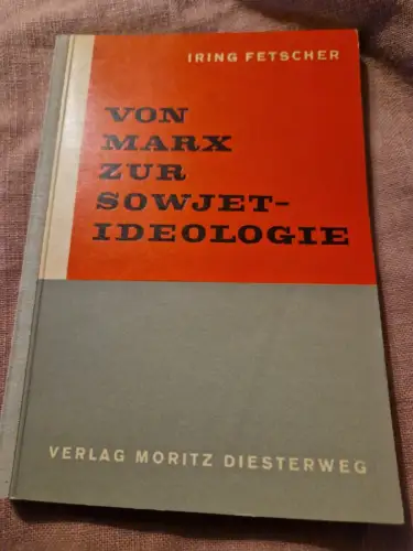 Von Marx zur Sowjetideologie. Fetscher, Iring: